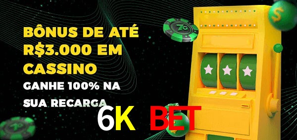 6K Bet melhor bônus de depósito